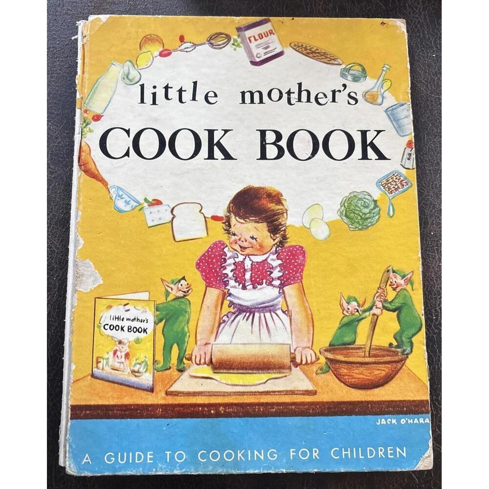 Little Mother's Cookbook for Children by Jack O'Hara & Lon Amick Vintage 1952